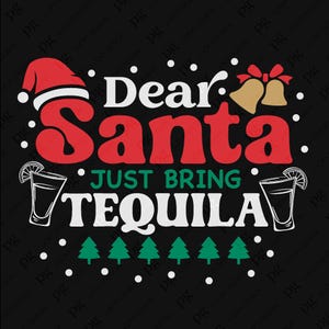 Caro Babbo Natale porta solo tequila Svg Png, Babbo Natale divertente Svg, Citazione di Natale Svg, Regalo di Natale Download digitale Sublimazione PNG e SVG Cricut