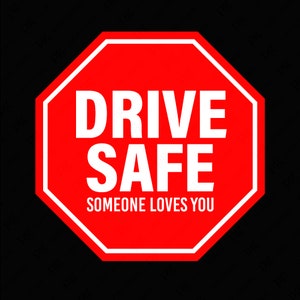 Conduce con seguridad Alguien te ama Svg Png, Conduce con seguridad Svg, Temporada de carreras Svg, Citas de conductores Svg, Descarga digital Sublimación PNG & SVG Cricut