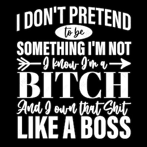 Ich bin eine Hündin und ich besitze, dass Scheiße wie ein Chef svg Png, Bitch svg, lustige sarkastische Zitat digitaler Download Sublimation PNG & SVG-Datei für Cricut