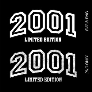 2001 Edição Limitada Svg Png, 2001 Svg, 2001 Png, Aniversário 2001 Png, Presente de Aniversário Disressed Download Digital Sublimação PNG e SVG Cricut