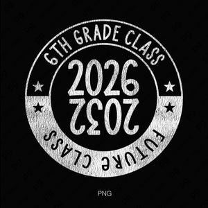 6th Grade Class of 2026 SVG PNG: Graduation Design, Student Teacher Gift (Digital Download)