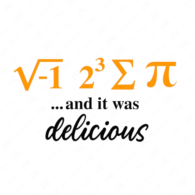 I Ate Some Pie And It Was Delicious Svg Png, Pi Svg, 3.14 Svg, Pi Day Math Teacher Svg, Digital Download DTF Sublimation PNG & SVG Cricut image 2