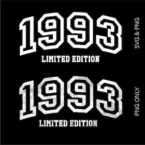 1993 Edição Limitada Svg Png, 1993 Svg, 1993 Png, Aniversário 1993 Png, Presente de Aniversário Disressed Download Digital Sublimação PNG e SVG Cricut
