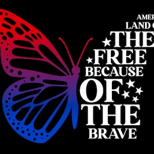 Amerika Land der freien wegen der Tapferen SVG, Schmetterlinge, 4th of Juli SVG, digitaler Download Sublimation PNG & SVG Cricut Flie
