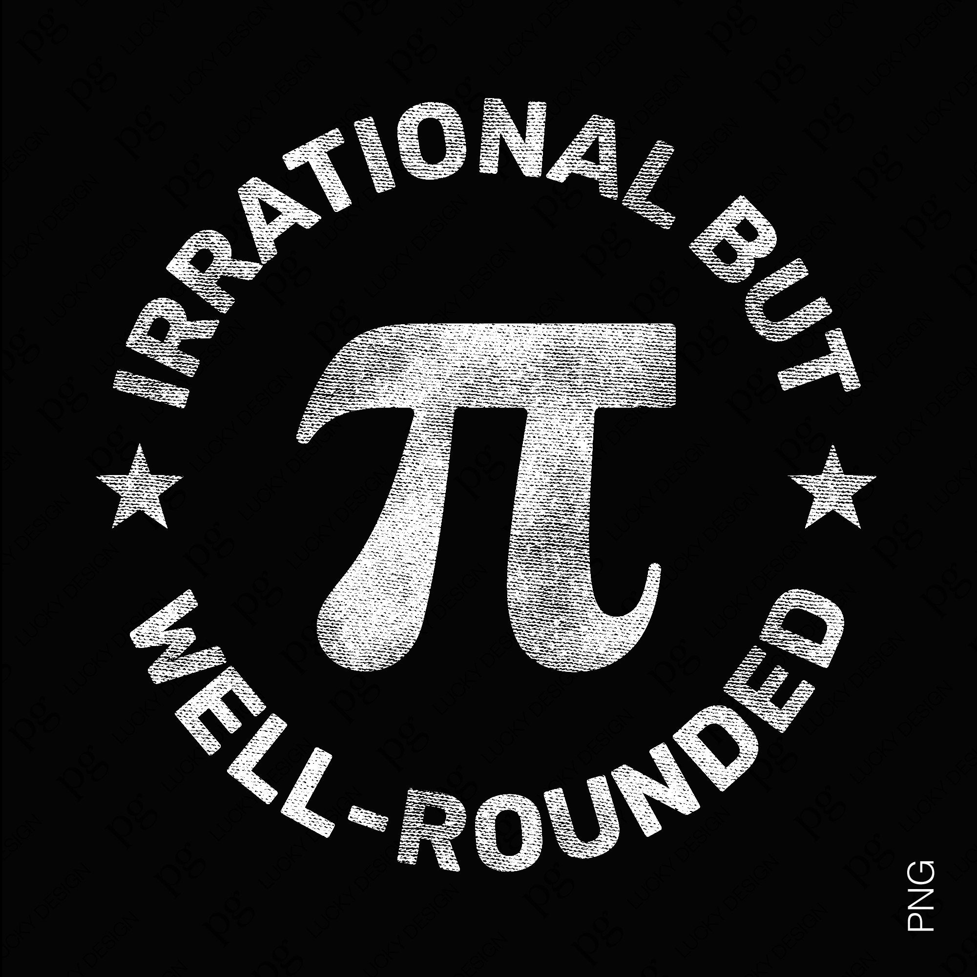Well Rounded Pi Irrational but Well-rounded Svg Png, Pi Svg, 3.14 Svg, Pi Day Svg, Math ...