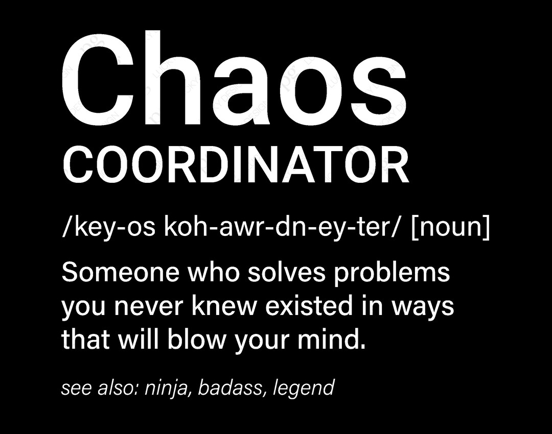 Chaos Coordinator Definition Svg, Chaos Coordinator Png, Funny Mother's
