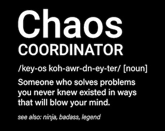 Chaos Coordinator Definition Svg, Chaos Coordinator Png, Funny Mother&#39;s Day Gift Idea Digital Download DTG Sublimation Cricut SVG & PNG