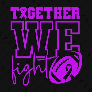 Together We Fight Svg Png, Purple Ribbon Awareness, Football Awareness, American Football Svg, Digital Download Sublimation PNG & SVG Cricut