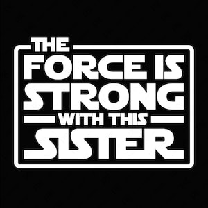La fuerza es fuerte con esta hermana svg png, sé fuerte svg, idea de regalo de motivación empoderada descarga digital sublimación PNG & SVG Cricut
