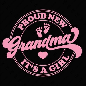 Vovó orgulhosa, é uma menina SVG, futura avó, anúncio de gravidez, festa de revelação do sexo, download digital, sublimação PNG, SVG Cricut