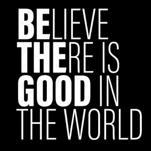 Be The Good Svg Png, Believe There is Good in the World Svg, Believe Svg, Positive Vibes Svg, Digital Download Sublimation PNG & SVG Cricut