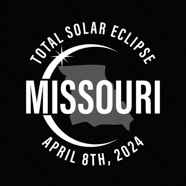 Total Solar Eclipse Missouri Svg Png, 2024 Eclipse Svg, April 8 2024 Missouri Totality Gifts Digital Download Sublimation PNG & SVG Cricut