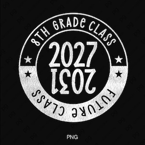 8年生クラス2027 SVG PNG：未来のクラス2031、卒業シャツデザイン（デジタルダウンロード）
