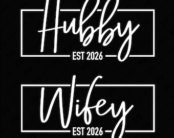 Hubby and Wifey 2026 Svg Png: Wedding Marriage Honeymoon Anniversary Couple Matching (Digital Download)