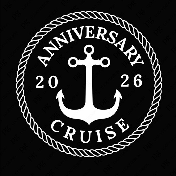 Anniversary Cruise 2026 Svg Png: Summer Vacation Cruise Trip Matching Anchor Design (Digital Download)