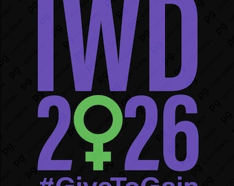 IWD 2026 International Women’s Day Svg Png: Give To Gain Feminist Empower (Digital Download)