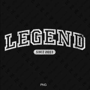 Legende seit 2003 svg png, 21st Geburtstag svg, Est 2003 svg, Distressed 2003 Geburtstagsgeschenk Digitaler Download DTF Sublimation PNG und SVG Cricut