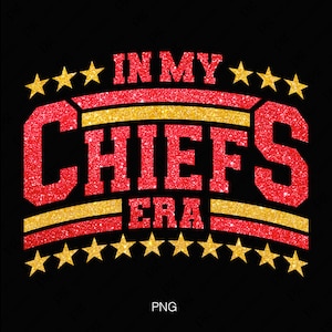 Faux Glitter In My Chiefs Era Png, Fotboll Png, Fotbollsvibbar Png, Presentidé för amerikansk fotbollsfans, Digital nedladdning, Sublimering Png bild 1