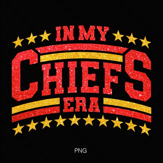 Faux Glitter In My Chiefs Era Png, Football Png, Football Vibes Png, American Football Sport Fans Gift Idea Digital Download Sublimation PNG