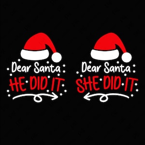 Caro Babbo Natale lo ha fatto in formato Svg, caro Babbo Natale lo ha fatto in formato Svg, divertente coppia di Natale abbinata idea regalo download digitale sublimazione PNG e SVG Cricut