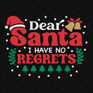 Beste kerstman, ik heb geen spijt Svg Png, grappige kerstman Svg, kerst citaat Svg, kerstcadeau digitale download sublimatie PNG en SVG Cricut