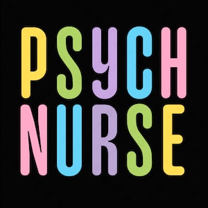 Psych Nurse Svg Png, Psychiatric Nurse Svg, Nurse Life Svg, Funny Nurse Appreciation Gift Idea Digital Download Sublimation PNG & SVG Cricut