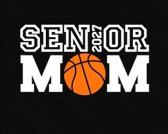 Senior 2027 Basketball Mom Svg Png : Class of 2027, Graduation Sports Design (Digital Download)