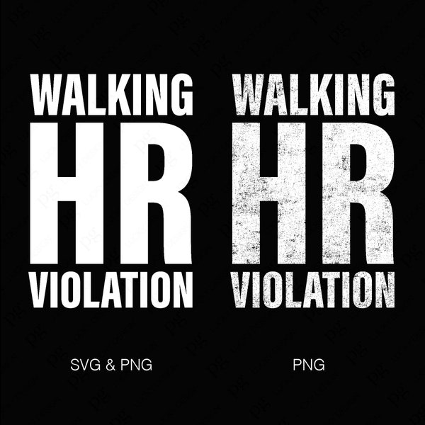 Distressed Walking HR Violation Png, Funny Office Worker Png, Sarcastic Office Humor Saying Quote Png, Digital Download Sublimation PNG