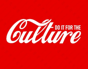 Do It For The Culture Svg Png, Culture Svg, Black Culture Black History Month Gift Digital Download Sublimation Cricut Cut File SVG & PNG