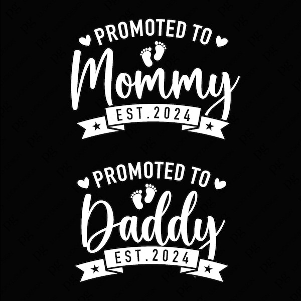 Promoted to Mommy Svg Png, Promoted to Daddy Svg Png, Est 2024 Svg, Pregnancy Announcement Svg Digital Download Sublimation PNG & SVG Cricut