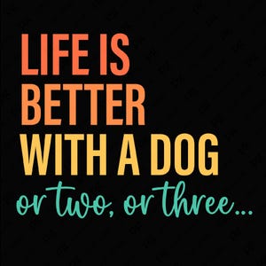 Życie jest lepsze z psem Svg Png, Dog Mom Svg, Dog Mama Svg, Dog Owner Svg, Prezent dla miłośnika psów, Cyfrowe pobieranie sublimacji PNG i SVG Cricut