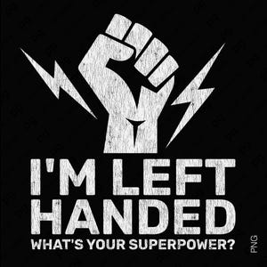 Ik ben linkshandig What's Your Superpower Svg Png, Lefty Life Svg, grappig linkshandig dagcadeau, digitale download sublimatie PNG en SVG Cricut