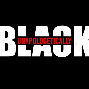 Unapologetically Black Svg, Black Unapologetically Svg, Black History Month Svg, Digital Download DTG Sublimation Cricut Cut File SVG & PNG