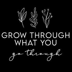 Crece a través de lo que pasas svg, Regalo de cita inspiradora para los amantes de las plantas, Descarga digital DTG Sublimación Cricut Cut File SVG & PNG