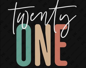 Vinte e um Svg Png, 21º aniversário Svg, 21 Svg, 21 anos Svg, Legal ideia de presente de aniversário de 21 anos Download digital DTF Sublimação PNG e SVG Cricut