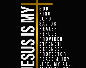 Jesus Is My Everything Svg, Jesus God Cross Christian Motivation Inspiration Saying Quote Png, Digital Download Sublimation PNG & SVG Cricut