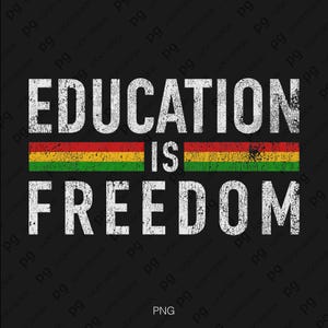 L'istruzione è libertà SVG PNG: Mese della storia dei neri Juneteenth Orgoglio afroamericano (download digitale)