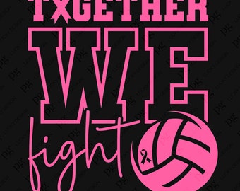 Insieme combattiamo Svg Png, Sensibilizzazione sul cancro al seno Svg, Cancro al seno pallavolo Svg, Download digitale Sublimazione PNG e file SVG Cricut