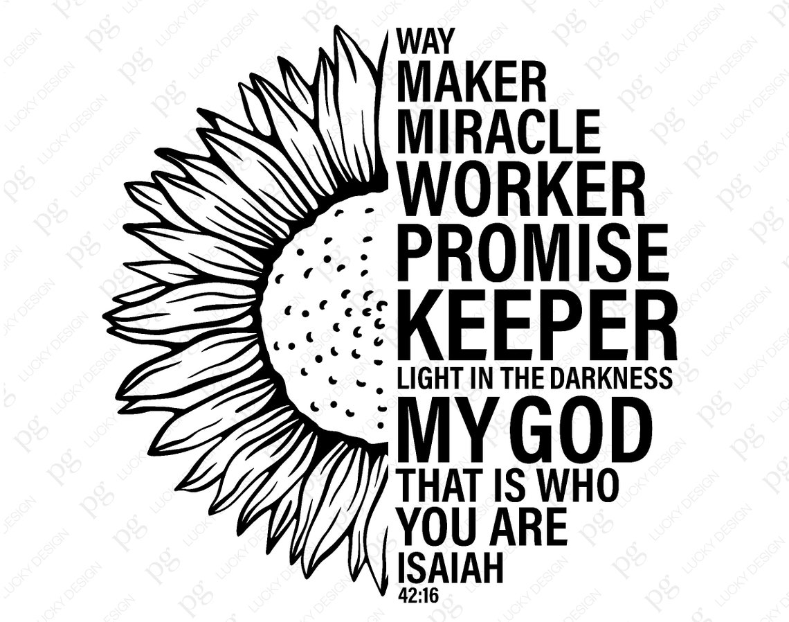 Half Sunflower Svg, Waymaker Svg Png, Miracle Worker Promise Keeper ...