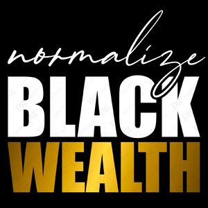 Normalize Black Wealth Svg Png, Boss Svg, Entrepreneur Svg, Rich Black ...