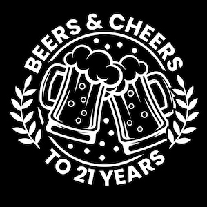 Bier und Prost auf 21 Jahre SVG Png, 21 Geburtstag SVG, lustige Bierliebhaber Geburtstag Geschenk Idee digitaler Download Sublimation PNG & SVG Cricut