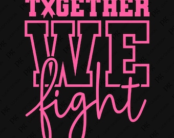 May include: Pink graphic design with the text "Together We Fight" and a pink ribbon. The text is in a bold, blocky font.