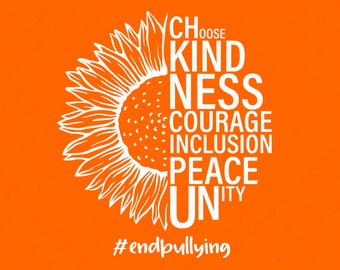 Unity Day, Half Sunflower Choose Kindness Courage Inclusion Peace Unity #EndBullying Digital Download DTG Sublimation Cricut File SVG & PNG