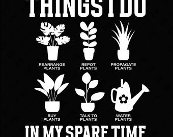 Things I Do In My Spare Time Svg Png, Plants Mom Svg, Farmer Svg, Support Local Farmer Gift, Digital Download Sublimation PNG & SVG Cricut