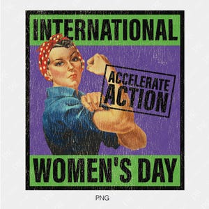 2 Design Internationaler Frauentag Png, Accelerate Aktion Png, Empower Frauen Unterstützung Digital Download Sublimation PNG