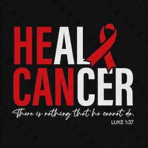 Heal Cancer Svg Png, He Can Svg, Blood Cancer Awareness Svg, Cancer Svg, Red Ribbon Support, Digital Download Sublimation PNG & SVG Cricut