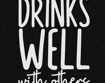 Drinks Well With Others Svg Png, Day Drinking Svg, Funny Alcohol Beer Wine Drinking Lover Gift Digital Download Sublimation PNG & SVG Cricut