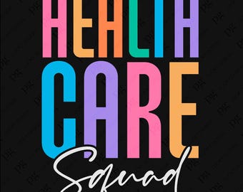 Healthcare Squad Svg Png, Doctor Life, Nurse Life, Medical Team, Medical Practitioner Gift IdeaDigital Download Sublimation PNG & SVG Cricut