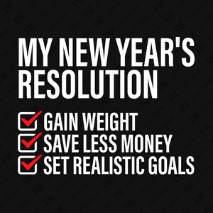 Lustige Neujahrsvorsatz Svg Png, Neujahr Checkliste SVG, Erwachsenen Humor Frohes neues Jahr Geschenk, digitaler Download Sublimation PNG und SVG Cricut