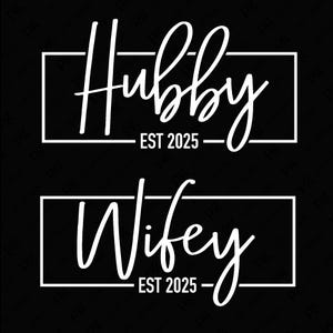 Esposo y esposa 2025 Svg Png, Esposo Est 2025 Svg, Esposa Est 2025 Svg, Regalo de matrimonio de boda Descarga digital Sublimación Cricut SVG y PNG